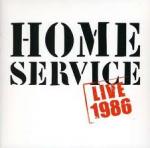 HOME SERVICE - Live 1986