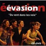 ÉVASION - Du vent dans les voix