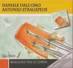 DALL'OMO  Daniele & STRAGAPEDE Antonio - Bologna tra le Corde