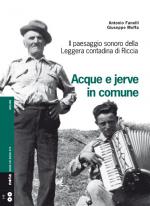 FANELLI Antonio / MOFFA Giuseppe - Acque e jerve in comune / Il paesaggio sonoro della Leggera contadina di Riccia