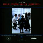 Balli popolari in Abruzzo - Vol.1 - Vol. 1: saltarella e spallata dell'area frentana