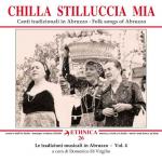 Chilla Stilluccia Mia - Canti tradizionali in Abruzzo - Vol.4