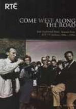 Come West Along the Road - Irish Traditional Music Treasures from RTE TV Archives 1960-1980 (Bothy Band, Liam O'Flynn, Clannad, Paul Brady, Sean Keane, De Dannan, Tommy Peoples, Planxty, Dubliners, Matt Molloy ...) DVD