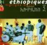 ETHIOPIQUES 05 - Tigrigna music 1970-1975