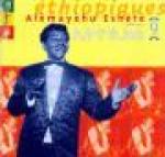 ETHIOPIQUES 09 - Alèmayèhu Eshèté 1969-1974