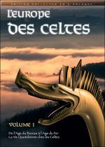 L'Europe des Celtes - Vol.1 : De l'Age du Bronze a l'Age du Fer - La Vie Quotidienne chez les Celtes DVD