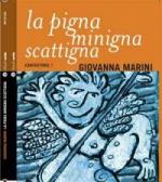 La pigna minigna scattigna