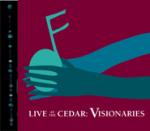 Live at the Cedar : Visionaries (Ani Di Franco, Bill Frisell, Ali Farka Toure, Doc Watson, Gillian Welch ...)