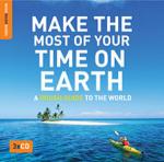 Make the Most of Your Time on Earth