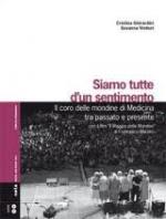 Siamo tutte d'un sentimento / Il coro delle mondine di Medicina tra passato e presente