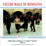 Vecchi balli di Romagna - Vol.1 - Saltarelli, furlane e vecchio liscio