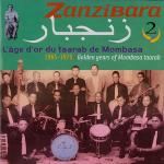 Zanzibara 2 - The Golden Age of Mombasa Taarab