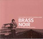 Brass Noir / On The Trans-Balkan Highway