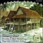 Chang Saw - Village Music from Northern Thailand