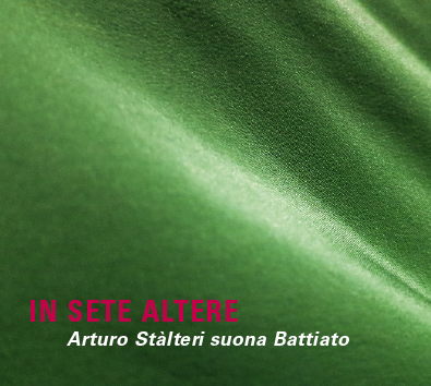 IN SETE ALTEREArturo Stàlteri suona Battiato