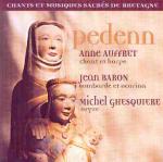 Pedenn - Chants et Musicques sacrees de Bretagne
