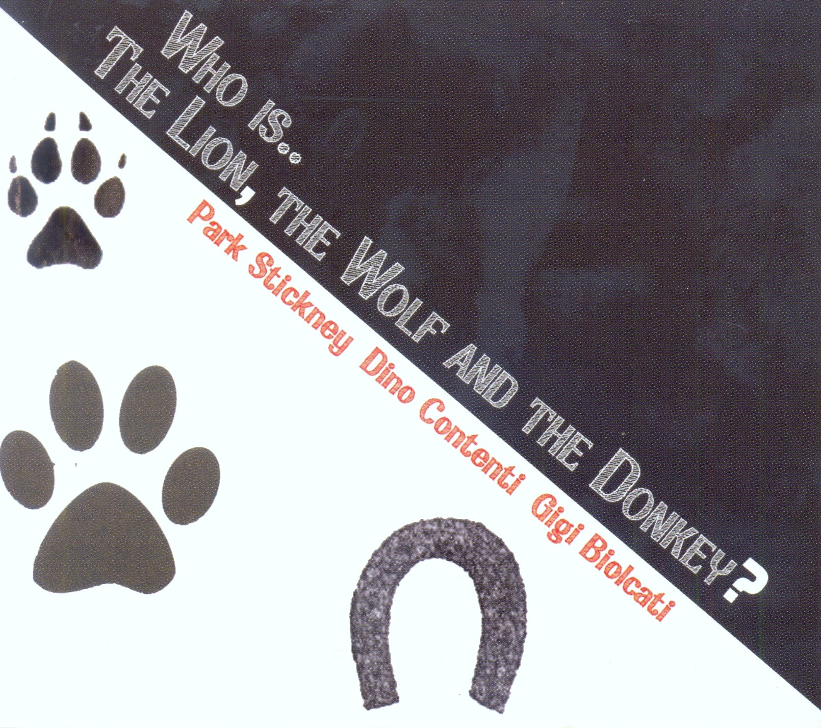 Who Is...The Lion, The Wolf And The Donkey?